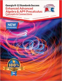 Cover Image Georgia K-12 Standards Success Enhanced Advanced Algebra and AP Precalculus: Concepts & Connections EOC